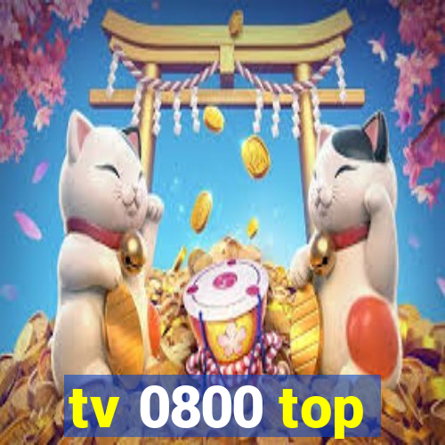 tv 0800 top